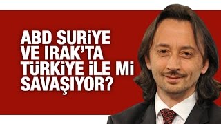İbrahim Karagül Abd, Suriye Ve Irakta Türkiye Ile Mi Savaşıyor