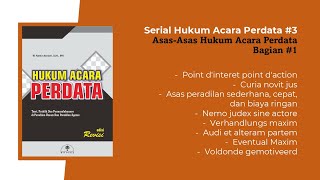 Asas-Asas Hukum Acara Perdata (Bagian 1) - Serial Hukum Acara Perdata #3