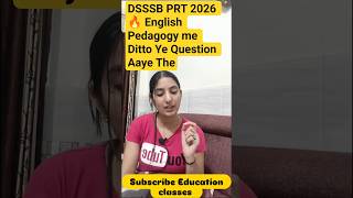 DSSSB PRT 2026 🔥 English Pedagogy me Ditto Ye Question Aaye The!#motivation #dsssb #2026