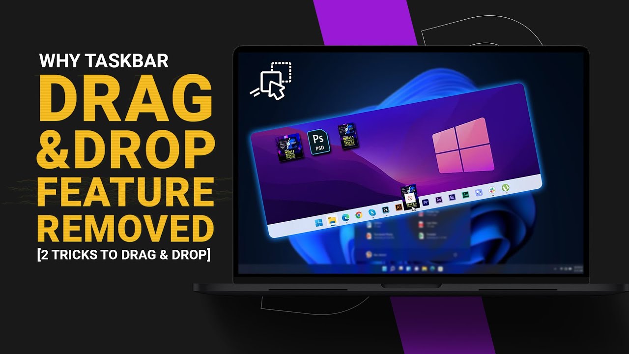 Why Taskbar Drag and Drop Not Working in Windows 11? How to Drag files