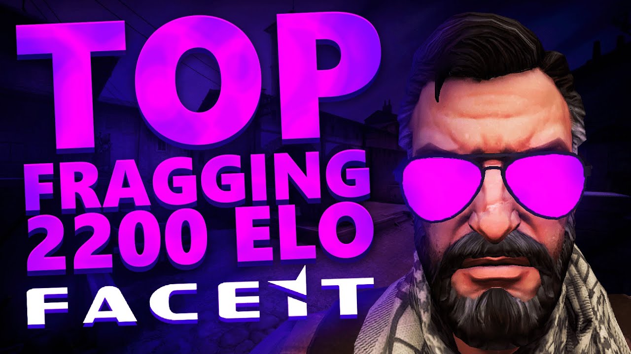 Top fragging in 2200 ELO Faceit Matches - YouTube