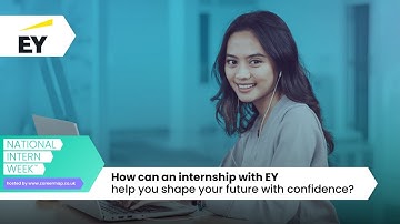 EY: How can an internship with EY help you shape your future with confidence? | NIW 2024