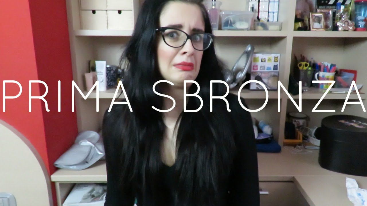 LA PRIMA VOLTA CHE MI SONO UBRIACATA !!!! - YouTube