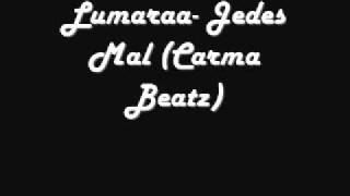 Lumaraa - Jedes Mal [Neu 2011]