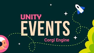 07 - Corgi Engine - Events #unity #corgiengine #event #listener