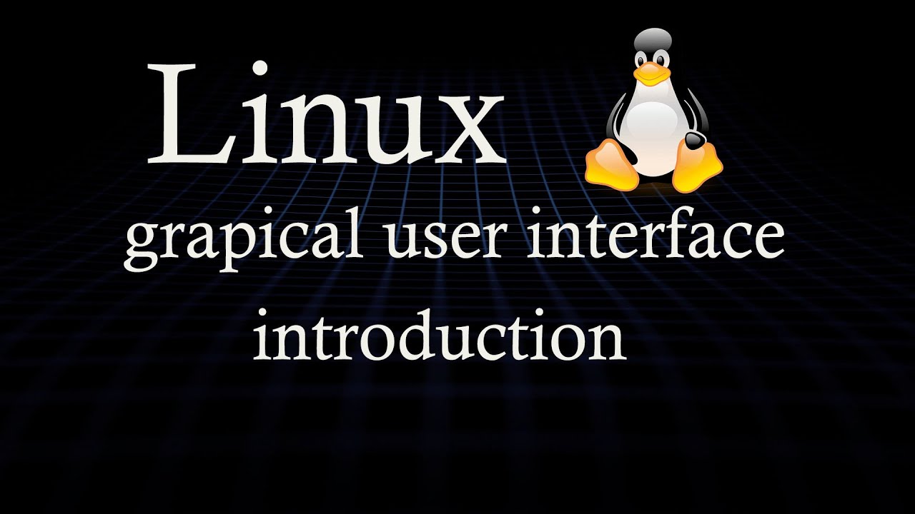 Linux Graphical User Interface Introduction - YouTube