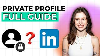 How to Make Your LinkedIn Profile Private And Only Accessible to Logged in Users [2026 Full Guide]