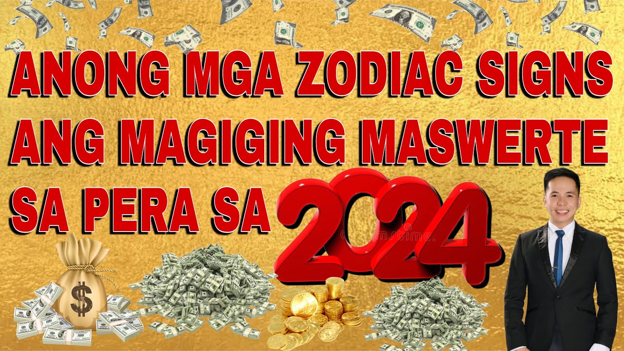 MGA ZODIAC SIGNS NA YAYAMAN NGAYONG 2024