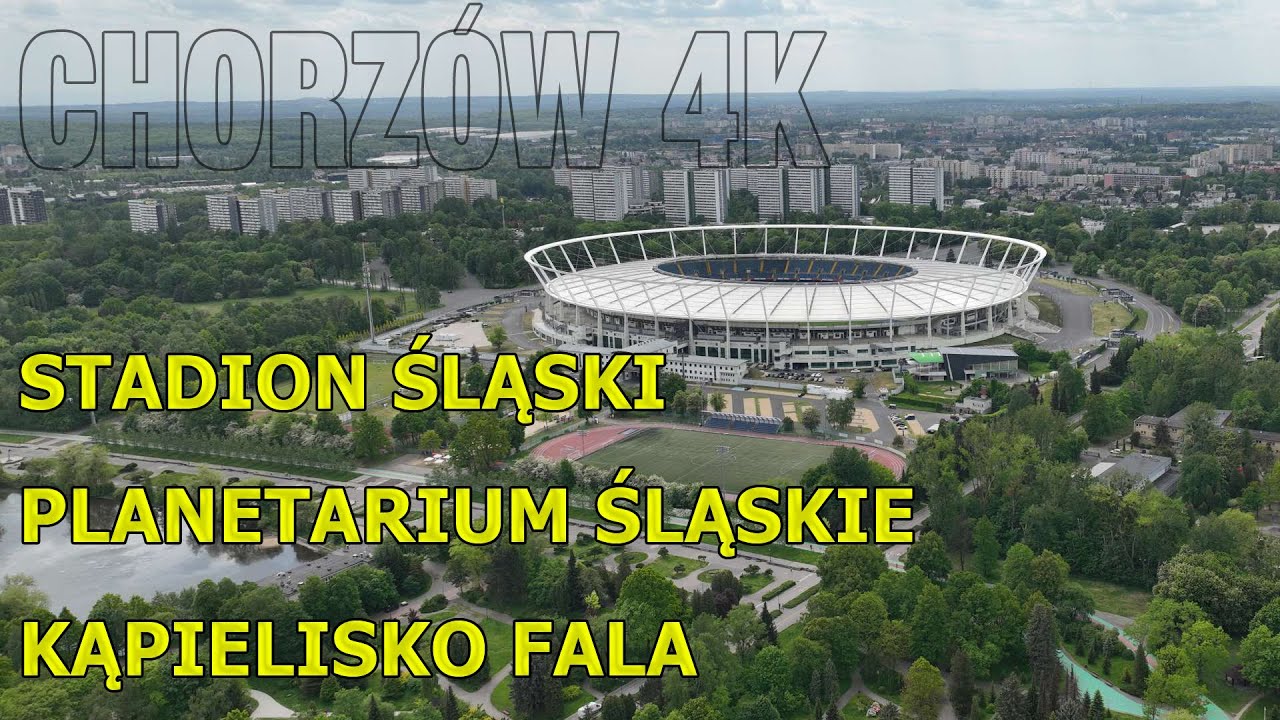 CHORZÓW - STADION ŚLĄSKI / PLANETARIUM ŚLĄSKIE / KĄPIELISKO FALA - UJĘCIA Z DRONA