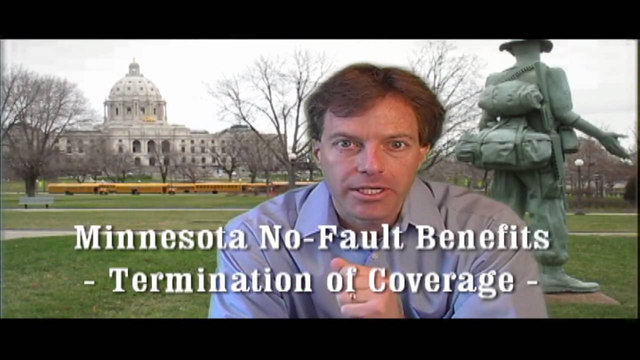 Minnesota NoFault Insurance Termination of Benefits Minnesota NoFault Insurance Termination of Benefits