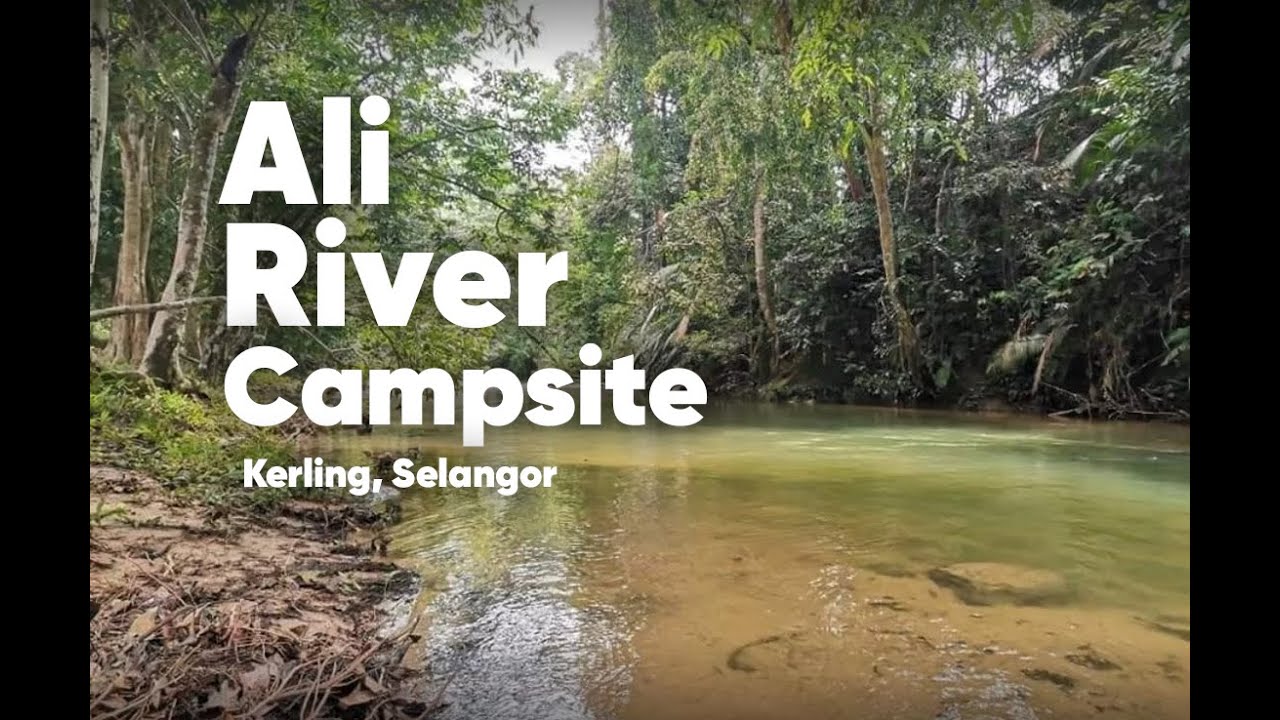 ALI RIVER CAMPSITE - YouTube