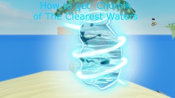 How to get Chomik of The Clearest Waters (and upmik kinda)