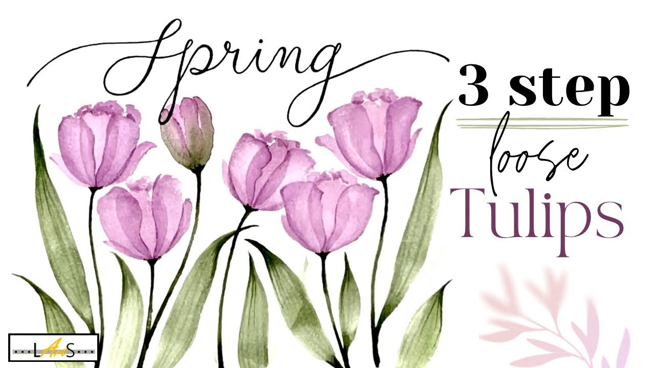 Paint Tulips in 3 Easy Steps! How to Paint Loose Watercolor Tulips ...