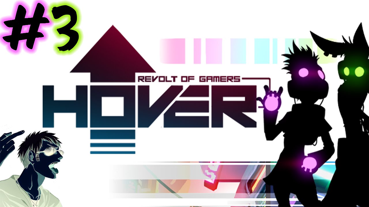 Free Running is Sick - 3 - Hover: Revolt Of Gamers