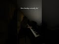 I don’t really like sundays… #piano #keyanna #music #pianocover #lonelyday