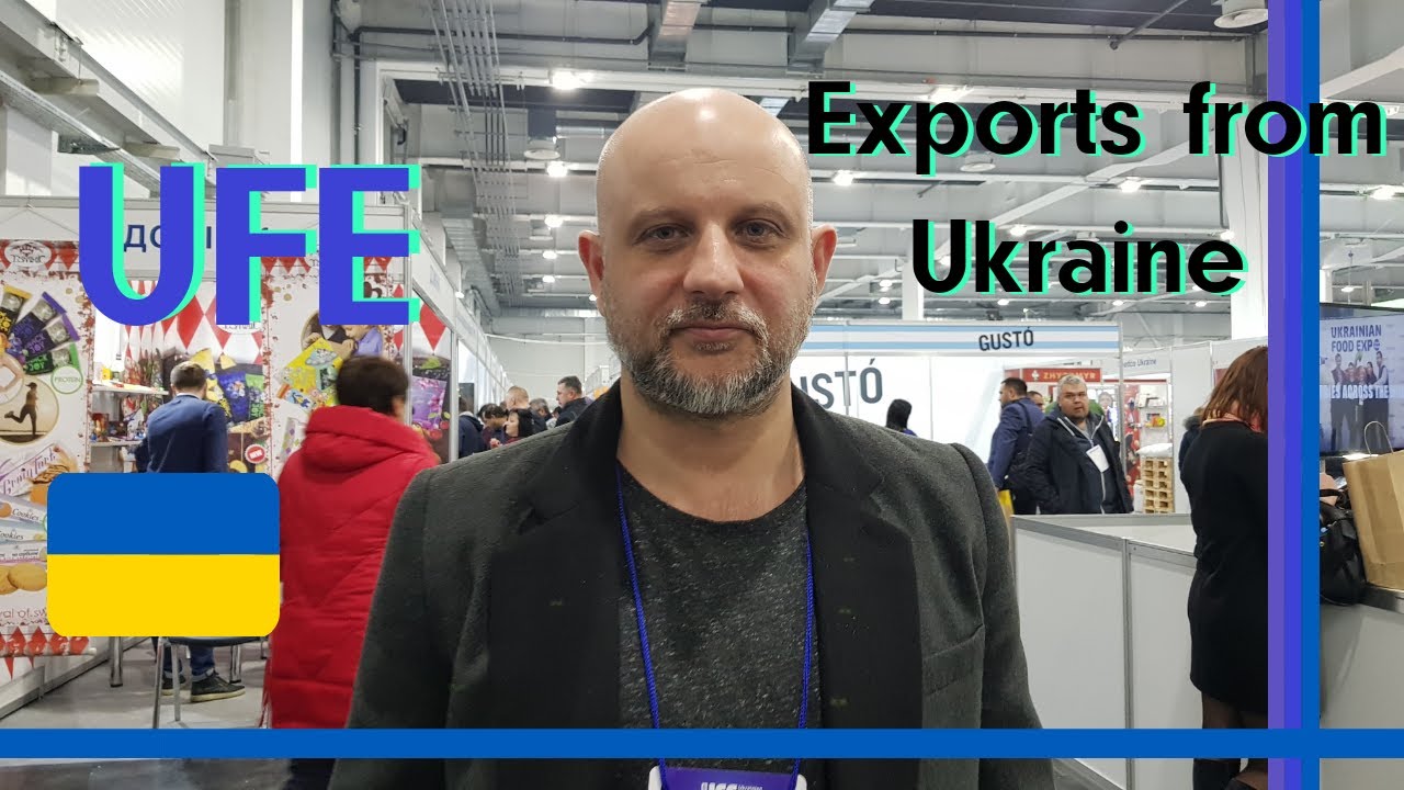 Export from Ukraine to Asia, Africa, Europe, etc. Ukrainian Food Export. Exhibition!!!