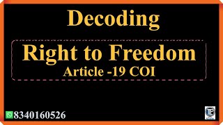 Decoding Right to Freedom under Article- 19 COI