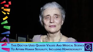 This Doctor Used Quaker Values And Medical Science To Affirm Human Sexuality