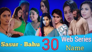 Sasur Bahu Top 30 Web Series ससर - बह Ki All Web Series Name Watch Alone