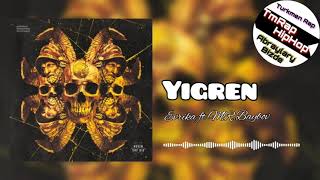 Evrika ft MR.Baybov-Yigren (TmRap-HipHop)