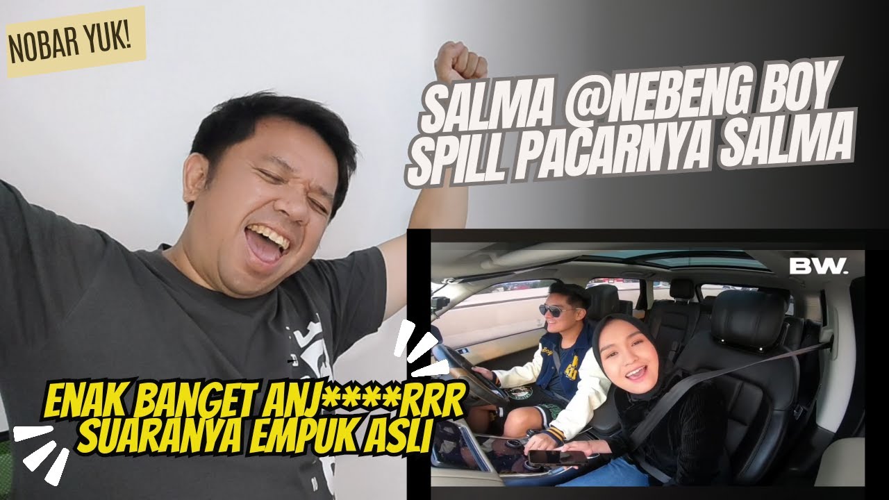 NEBENG BOY : SALMA❗ NOBAR YUK! ❗NYANYINYAN KEREN AMAAAAT ANJJJJ********RRRR...ASLI EMPUK DAH