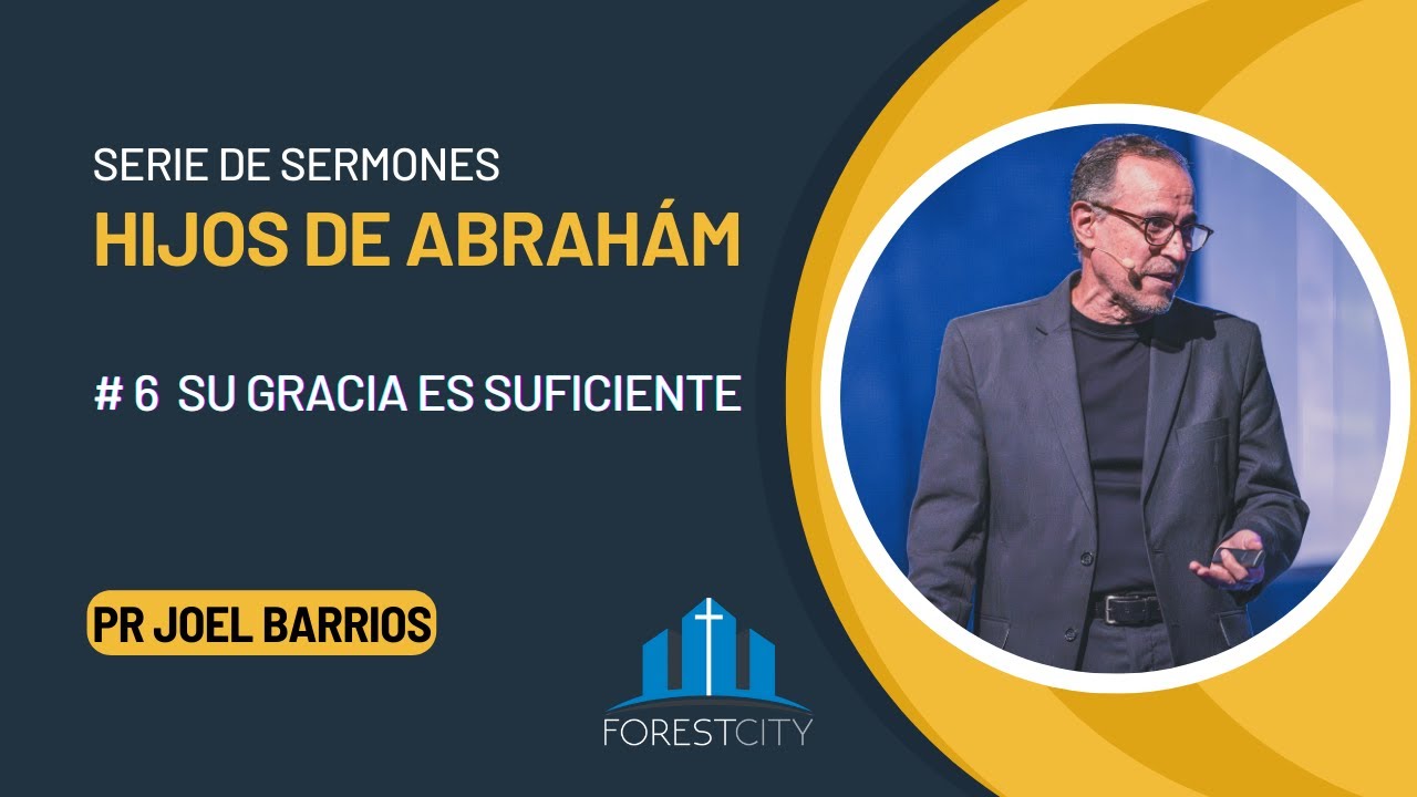 💒Iglesia Adventista Forest City | #6 Su gracia es suficiente | Pr Joel Barrios