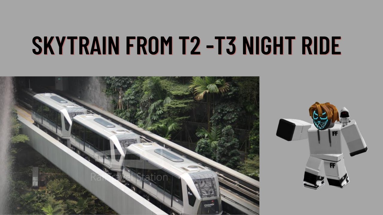Taking Skytrain from T2-T3 Via jewel (Night ride)🔥 - YouTube