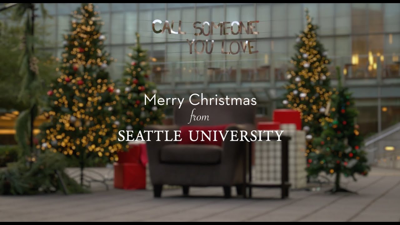 Сиэтлский университет | В это Рождество позвоните тому, кого любите