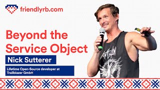Nick Sutterer - Beyond the service object