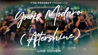 Yowis Modaro (Aftershine) - TYM Project Live Cover