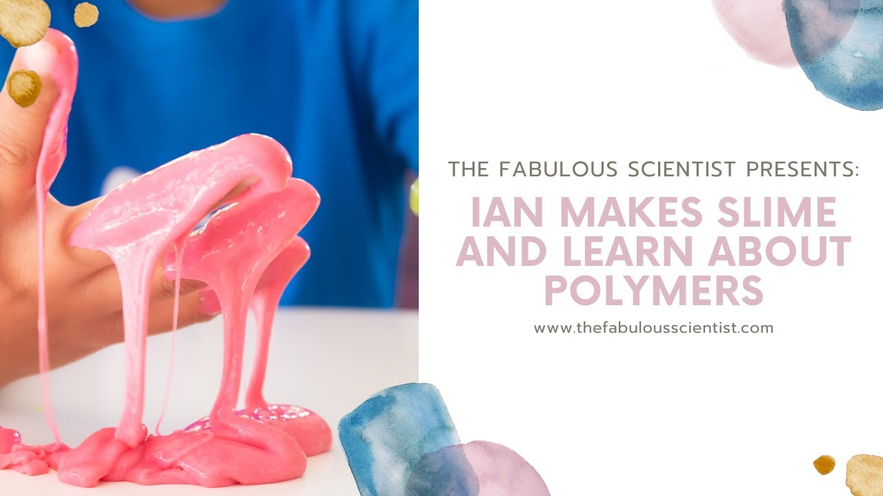 Slime Project by Ian - A Homeschooling Lesson About Polymers - YouTube