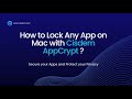 How to Lock Apps on Your Mac with Cisdem AppCrypt