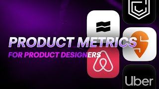 Product Metrics for Product Designers - The Ultimate Guide