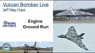 Vulcan Bomber - Engine Ground Run. Weak 4g, vids uploaded. 