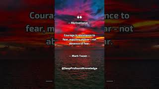 Courage is resistance to fear #Shorts #Quotes #Motivational #DeepProfoundKnowledge