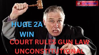 HUGE 2A WIN - Court Rules Gun Law Unconstitutional