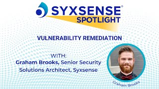 Spotlight Webinar - Vulnerability Remediation