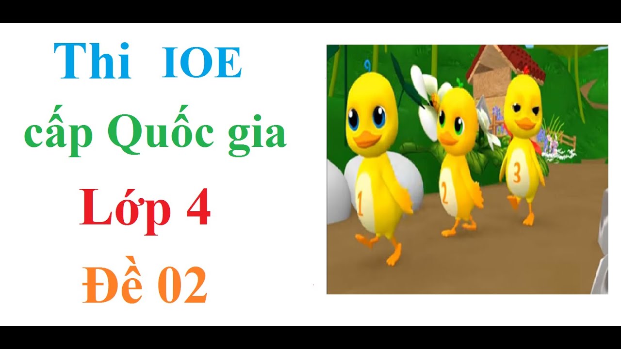 IOE | Thi IOE cấp Quốc gia lớp 4 Học cùng Vịt con - youtube