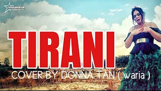 TIRANI - lesti | Cover by Donna Tan ( Waria )