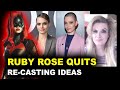 Batwoman - Ruby Rose Quits, Recast Season 2