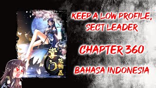 Keep a Low Profile Sect Leader [ Chapter 360 ] [ Bahasa Indonesia ]