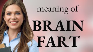 Oops Whats A Brain Fart? - Understanding Casual English