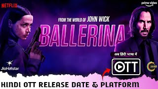 Ballerina OTT Release Date & Platform | From the World of John Wick Ballerina Hindi OTT Release Date