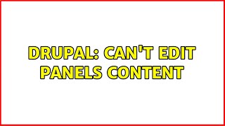 Drupal: Can't edit Panels content