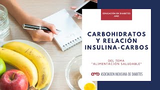 Carbohidratos y relación insulina carbohidratos / Educación en Diabetes AMD