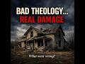 When Theology Goes Bad #ChurchOfGodRestoration #COGR #RestorationMovement #RayTinsman