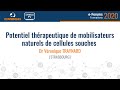 Dr Véronique Traynard - Potentiel thérapeutique de mobilisateurs naturels de cellules souches