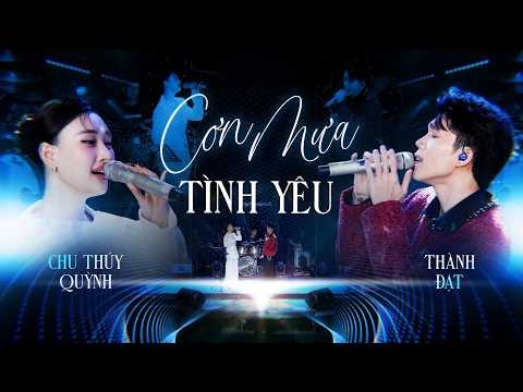 CƠN MƯA TÌNH YÊU - CHU THÚY QUỲNH & THÀNH ĐẠT Song Ca Cực Hay live at #phongtrakhongten