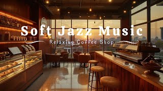 Soft Piano Jazz Music for Work, Study ☕️ Relaxing with Smooth Jazz Instrumental Music