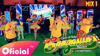 GONZALITO PAUCARA  y los Papis Proyecto 7 - MIX 1 ( Primicia Exclusivo 2023 )